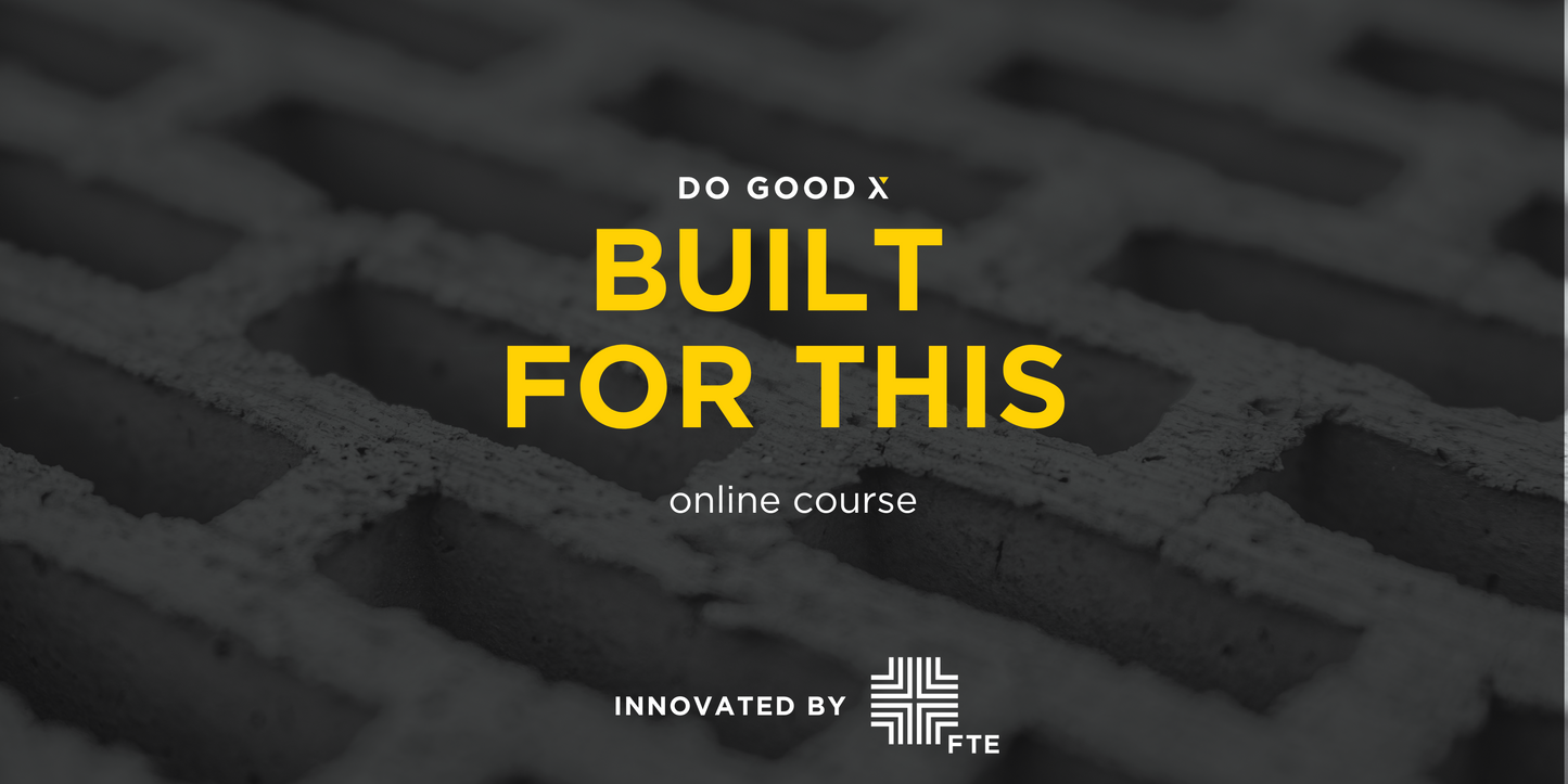 DO GOOD X Built for This Course